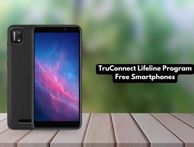 How to Get a TruConnect Lifeline Program Free Smartphones